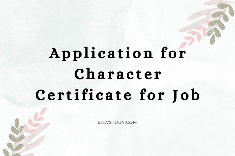 How Do I Write An Application For A Character Certificate